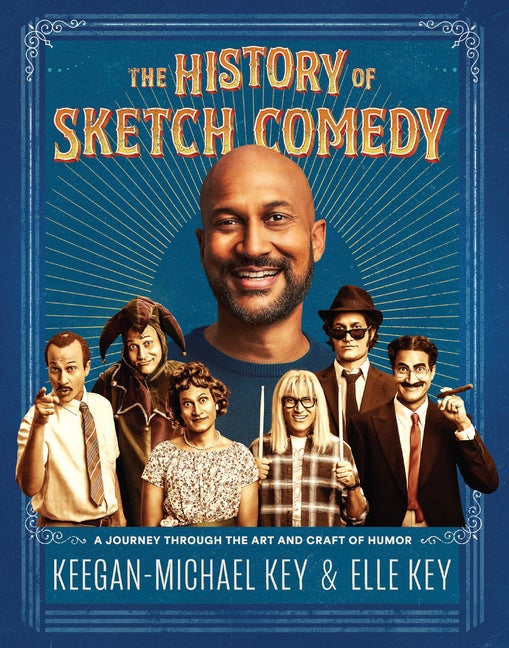 Item #304530 The History of Sketch Comedy: A Journey Through the Art and Craft of Humor....