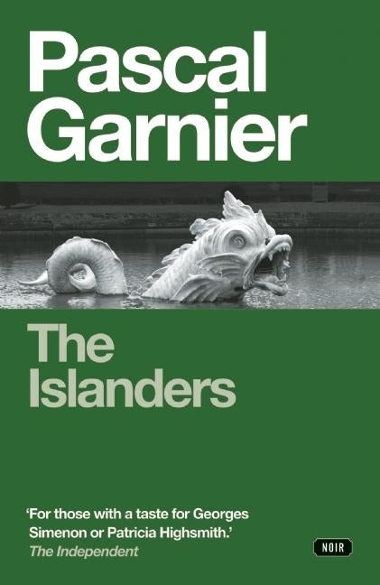 Item #301357 The Islanders: Shocking, Hilarious and Poignant Noir. Pascal Garnier, Emily Boyce