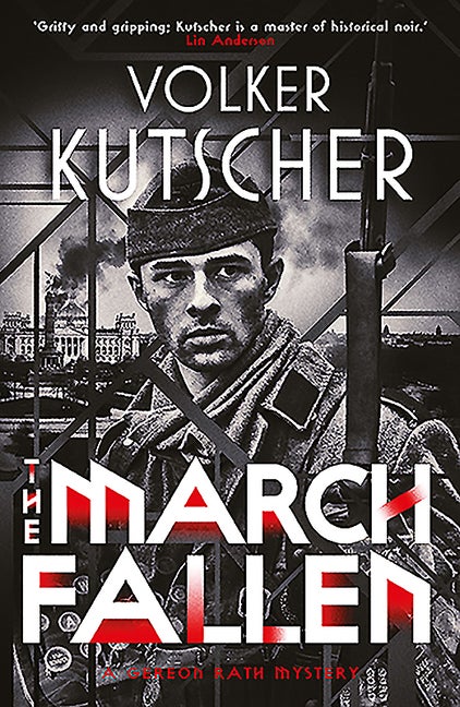 Item #303987 The March Fallen (Book 5 of the Gereon Rath Mystery Series). Volker Kutscher, Niall...