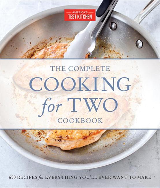 Item #302236 The Complete Cooking for Two Cookbook, Gift Edition: 650 Recipes for Everything...