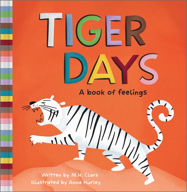 Item #301545 Tiger Days: A Book of Feelings. M. H. Clark