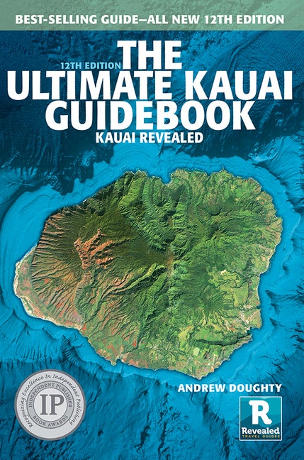 Item #303896 The Ultimate Kauai Guidebook: Kauai Revealed (All New 12th). Andrew Doughty, Leona Boyd, Photographer.