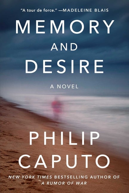 Item #304483 Memory and Desire. Philip Caputo