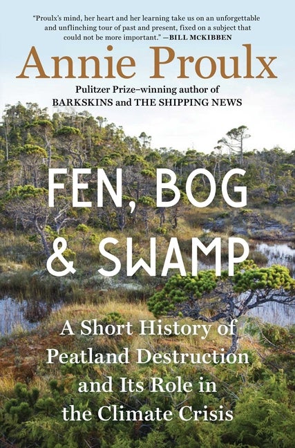 Item #304253 Fen, Bog and Swamp: A Short History of Peatland Destruction and Its Role in the...