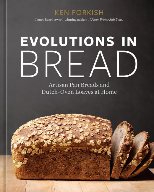 Item #304234 Evolutions in Bread: Artisan Pan Breads and Dutch-Oven Loaves at Home [A Baking...