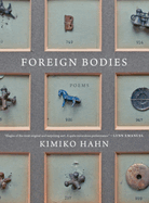 Item #300845 Foreign Bodies: Poems. Kimiko Hahn