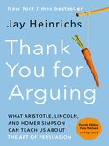 Item #300924 Thank You for Arguing, Fourth Edition (Revised and Updated): What Aristotle,...