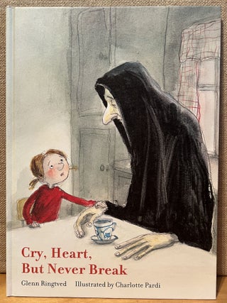 Cry, Heart, But Never Break