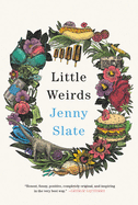 Item #303094 Little Weirds. Jenny Slate