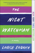 Item #303391 The Night Watchman. Louise Erdrich.