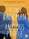 Item #303565 Anxious People. Fredrik Backman