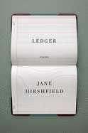 Item #303650 Ledger: Poems. Jane Hirshfield