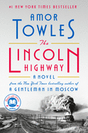 Item #303723 The Lincoln Highway. Amor Towles.