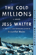 Item #303746 The Cold Millions. Jess Walter