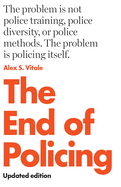 Item #303882 The End of Policing. Alex S. Vitale.