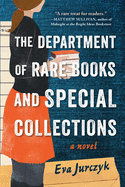 Item #303910 The Department of Rare Books and Special Collections. Eva Jurczyk