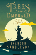 Item #304367 Tress of the Emerald Sea. Brandon Sanderson