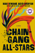 Chain Gang All Stars (Signed by the Author. Nana Kwame Adjei-Brenyah.
