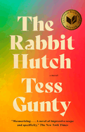 Item #304423 The Rabbit Hutch. Tess Gunty