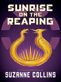 Item #304611 Sunrise on the Reaping (a Hunger Games Novel). Suzanne Collins