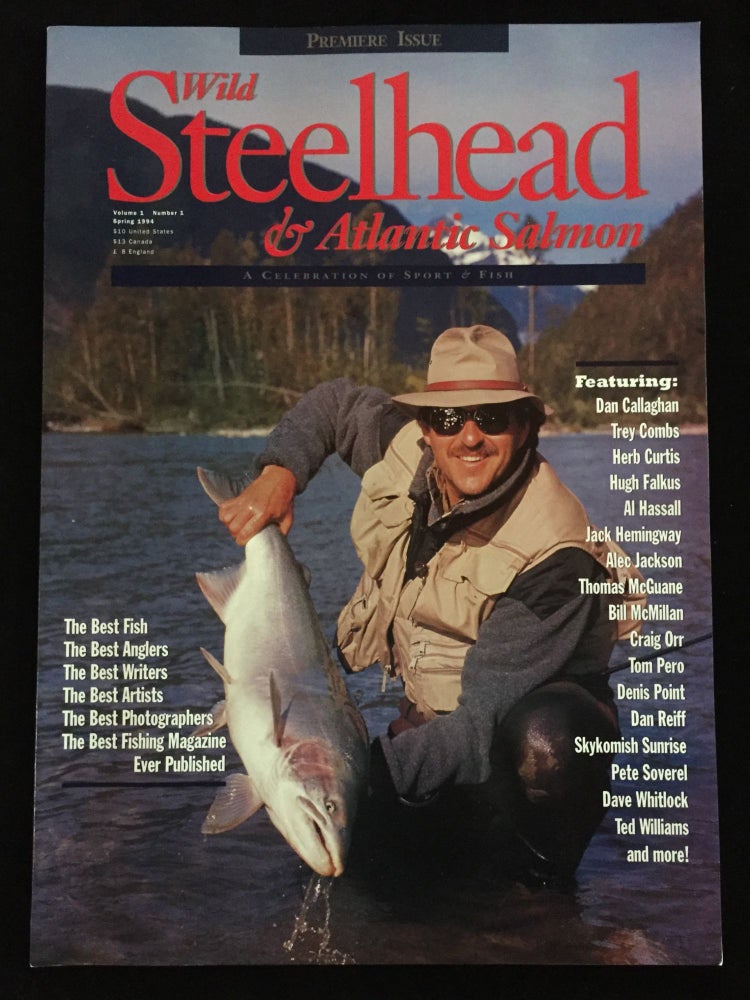 Item #900017 Wild Steelhead & Atlantic Salmon: A Celebration of Sport & Fish, Premier Issue. Thomas R. Pero, Publisher.