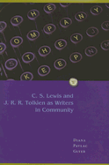 Item #900021 The Company They Keep: C. S. Lewis and J. R. R. Tolkien as Writers in Community. Diana Pavlac Glyer.