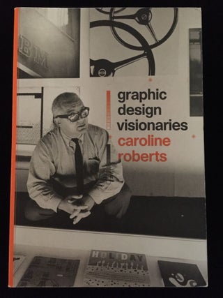Item #900038 Graphic Design Visionaries. Caroline Roberts
