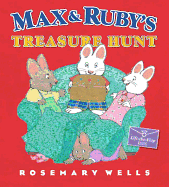 Item #900046 Max & Ruby's Treasure Hunt. Rosemary Wells.