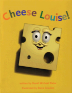 Item #900072 Cheese Louise! David Michael Slater.
