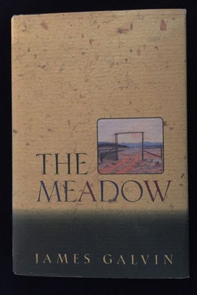 Item #900107 The Meadow. James Galvin