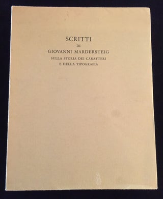 Item #900126 Scritti di Giovanni Mardersteig: Sull Storia Dei Caratteri E Della Tipografia....