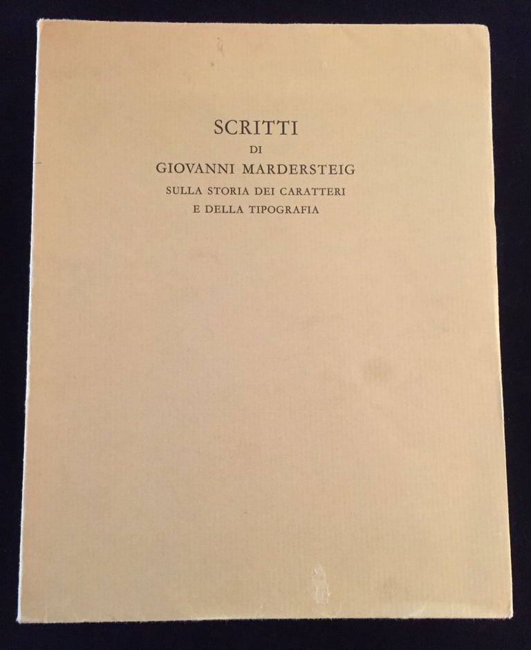 Item #900126 Scritti di Giovanni Mardersteig: Sull Storia Dei Caratteri E Della Tipografia. Giovanni Mardersteig.