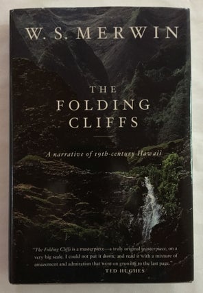 Item #900152 The Folding Cliffs: A Narrative of 19th-Century Hawaii. W. S. Merwin