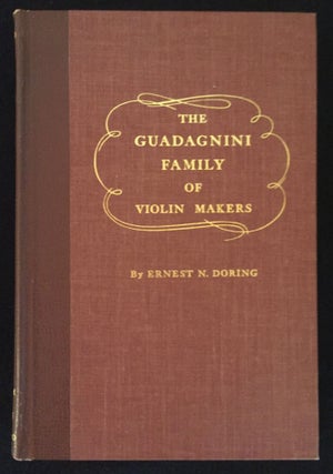 Item #900183 The Guadagnini Family of Violin Makers: A Treatise Presenting Conclusions Concerning...