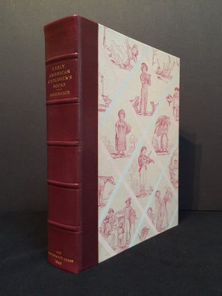 Early American Children's Books With a Bibliographical Descriptions of the Books in his Private Collection