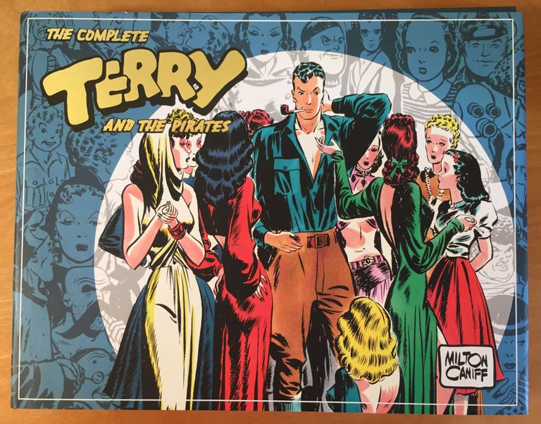 Item #900192 The Complete Terry and the Pirates 1939 - 1940 (Volume Three). Milton Caniff.