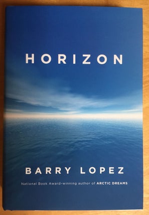 Item #900205 Horizon (Signed by the author). Barry Lopez
