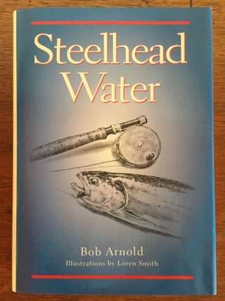 Item #900219 Steelhead Water (Signed). Bob Arnold