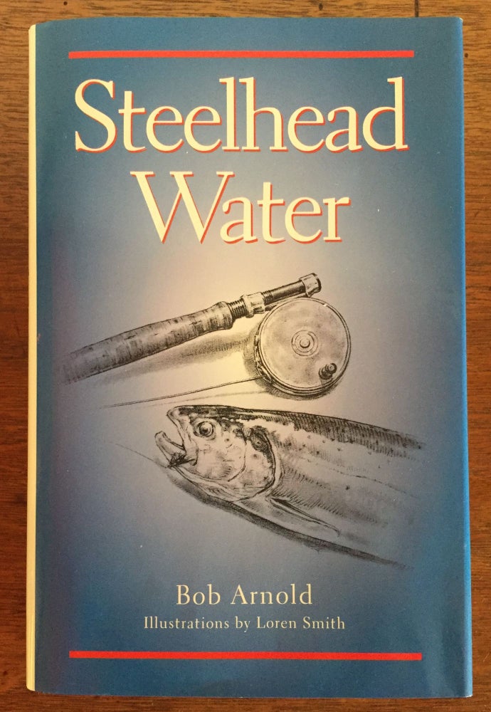 Item #900219 Steelhead Water (Signed). Bob Arnold.