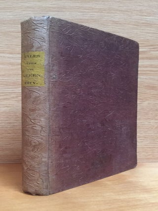 Item #900251 Tales and Sketches, From the Queen City. Benjamin Drake