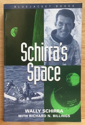 Item #900259 Schirra's Space. Wally Schirra, Richard N. Billings