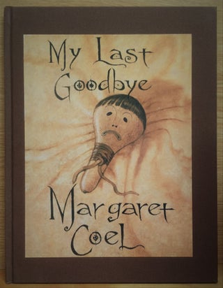 Item #900266 My Last Goodbye (Signed). Margaret Coel, Nancy PIckard, Introduction