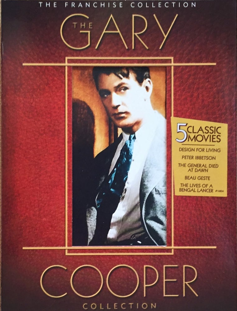Item #900322 The Gary Cooper (Franchise) Collection: 5 Classic Movies - Design for Living / Peter Ibbetson / The General Died at Dawn / Beau Geste / The Lives of a Bengal Lancer. Gary Cooper, Starring.