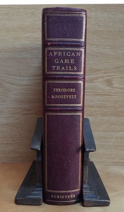 Item #900337 African Game Trails: An Account of the African Wanderings of An American...