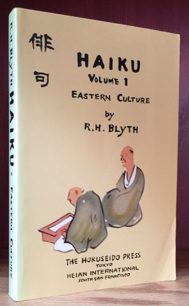 Item #900385 Haiku: Volume One Eastern Culture. R. H. Blyth.