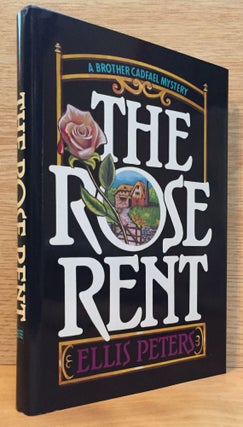 Item #900421 The Rose Rent: The Thirteenth Chronicle of Brother Cadfael. Ellis Peters