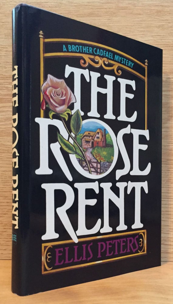 Item #900421 The Rose Rent: The Thirteenth Chronicle of Brother Cadfael. Ellis Peters.