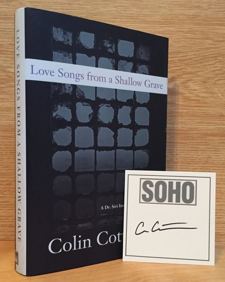 Item #900428 Love Songs from a Shallow Grave - Dr. Siri Palboun Mystery #7 (Signed). Colin Cotterill.