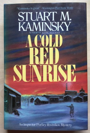 Item #900437 A Cold Red Sunrise: An Inspector Rostnikov Mystery. Stuart M. Kaminsky