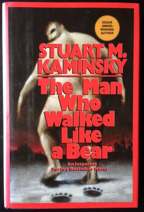 Item #900444 The Man Who Walked Like a Bear: An Inspector Rostnikov Mystery. Stuart M. Kaminsky